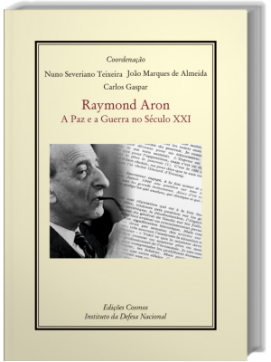 Raymond Aron - A Paz e a Guerra no Século XXI
